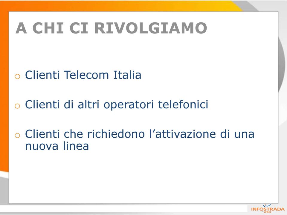 operatori telefonici o Clienti che