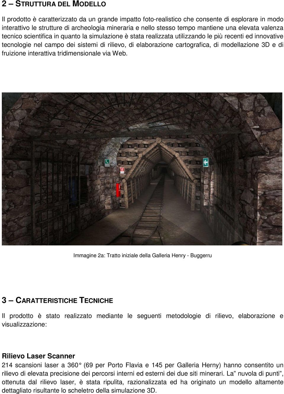 cartografica, di modellazione 3D e di fruizione interattiva tridimensionale via Web.