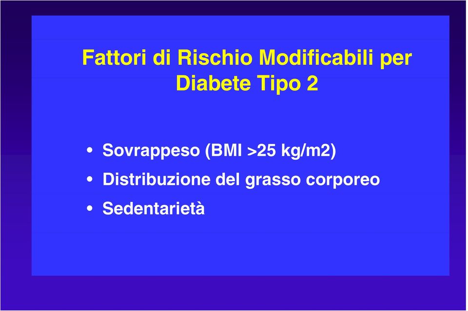 2 Sovrappeso (BMI >25 kg/m2)