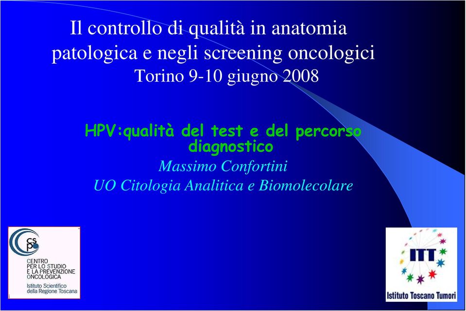 HPV:qualità del test e del percorso diagnostico