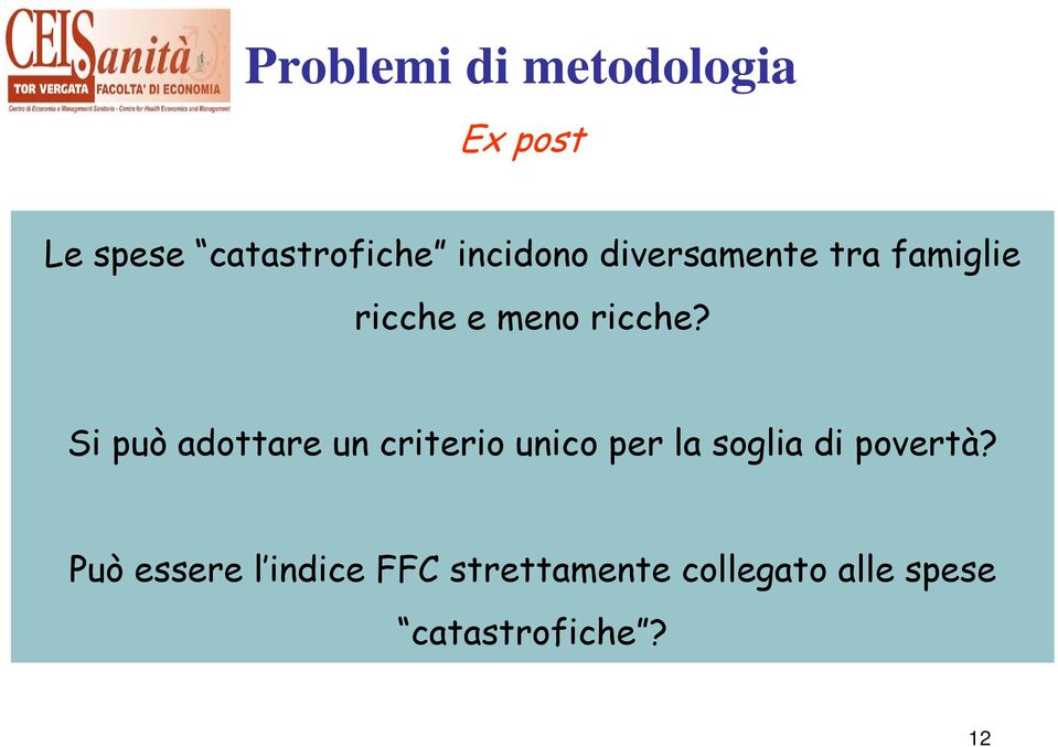 Si può adottare un criterio unico per la soglia di povertà?