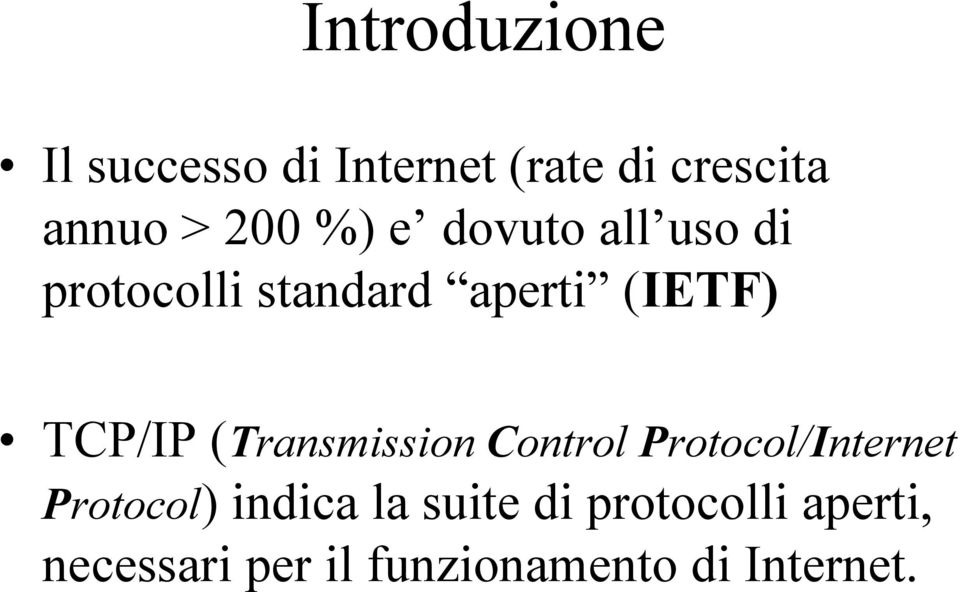 TCP/IP (Transmission Control Protocol/Internet Protocol) indica