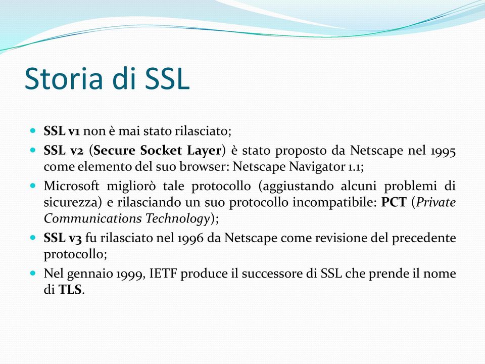 1; Microsoft migliorò tale protocollo (aggiustando alcuni problemi di sicurezza) e rilasciando un suo protocollo