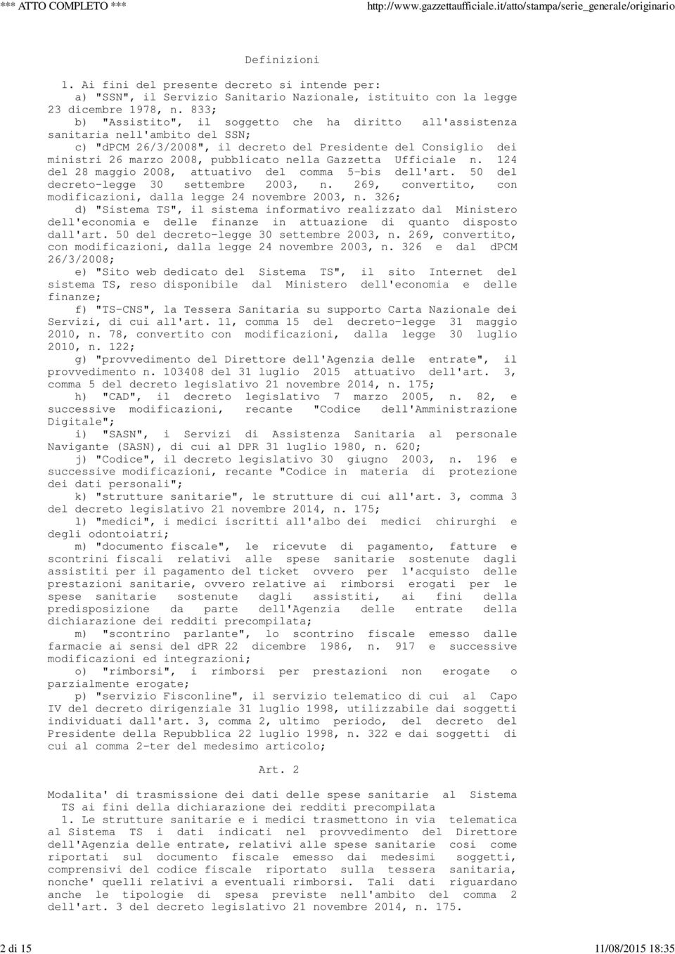 Gazzetta Ufficiale n. 124 del 28 maggio 2008, attuativo del comma 5-bis dell'art. 50 del decreto-legge 30 settembre 2003, n. 269, convertito, con modificazioni, dalla legge 24 novembre 2003, n.