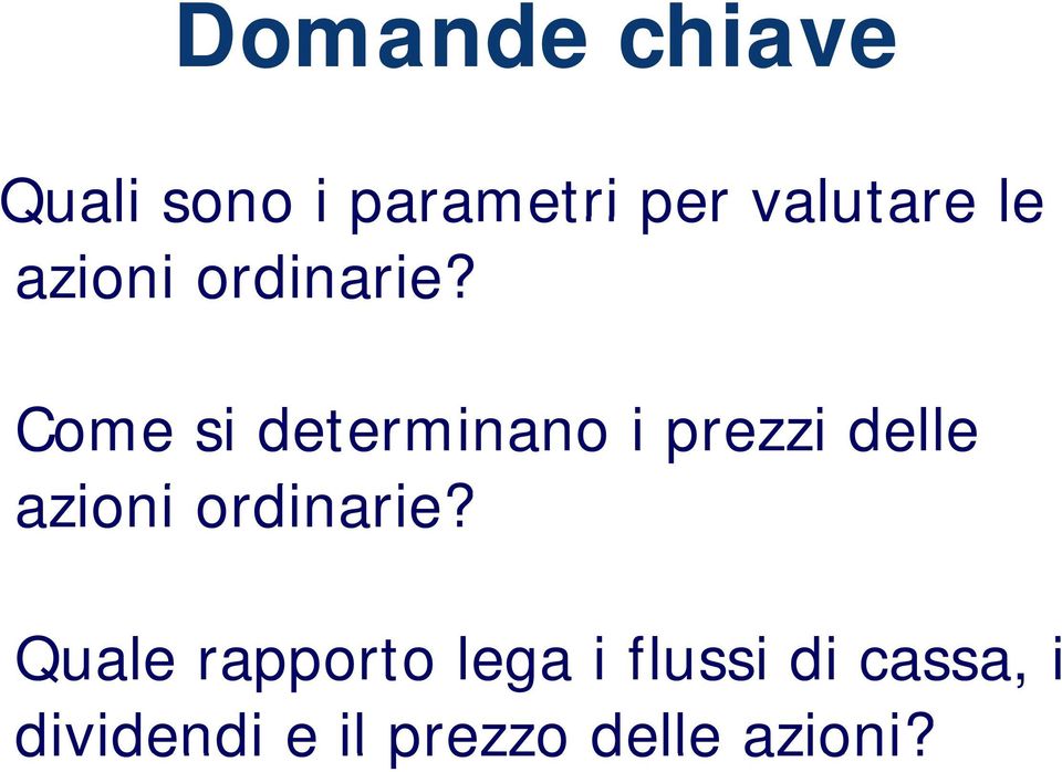 Come si determinano i prezzi delle azioni i