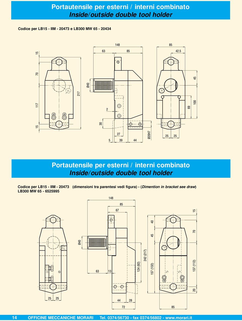 see draw) LB300 MW 65-6525995 14 OFFICINE MECCANICHE MORARI Tel. 0374/56730 - fax 0374/56802 - www.