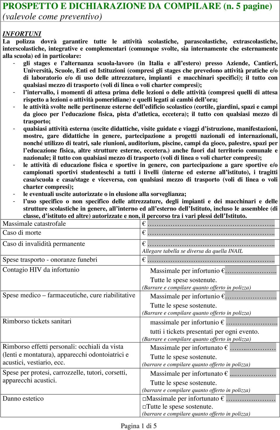 svolte, sia internamente che esternamente alla scuola) ed in particolare: - gli stages e l alternanza scuola-lavoro (in Italia e all estero) presso Aziende, Cantieri, Università, Scuole, Enti ed