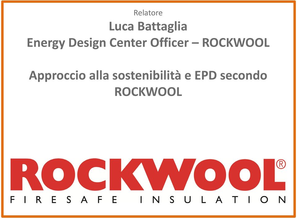 ROCKWOOL Approccio alla