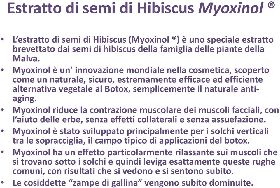 Myoxinol riduce la contrazione muscolare dei muscoli facciali, con l aiuto delle erbe, senza effetti collaterali e senza assuefazione.