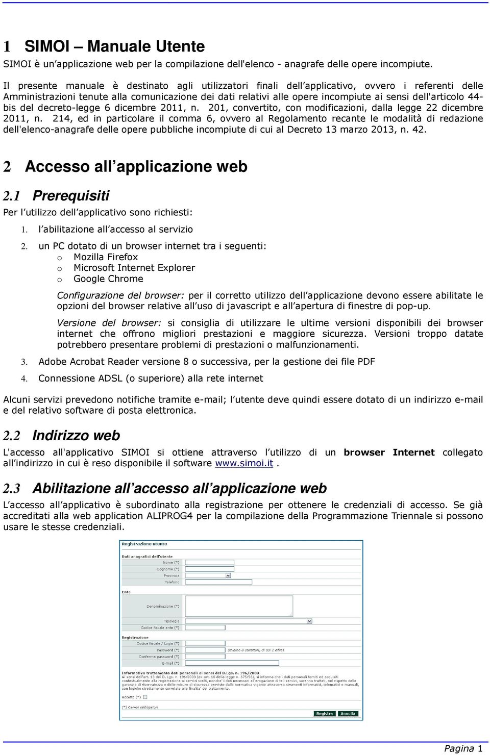 dell'articolo 44- bis del decreto-legge 6 dicembre 2011, n. 201, convertito, con modificazioni, dalla legge 22 dicembre 2011, n.