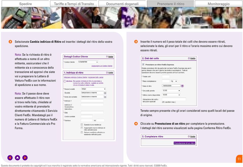 FedEx con le informazioni di spedizione a suo nome.