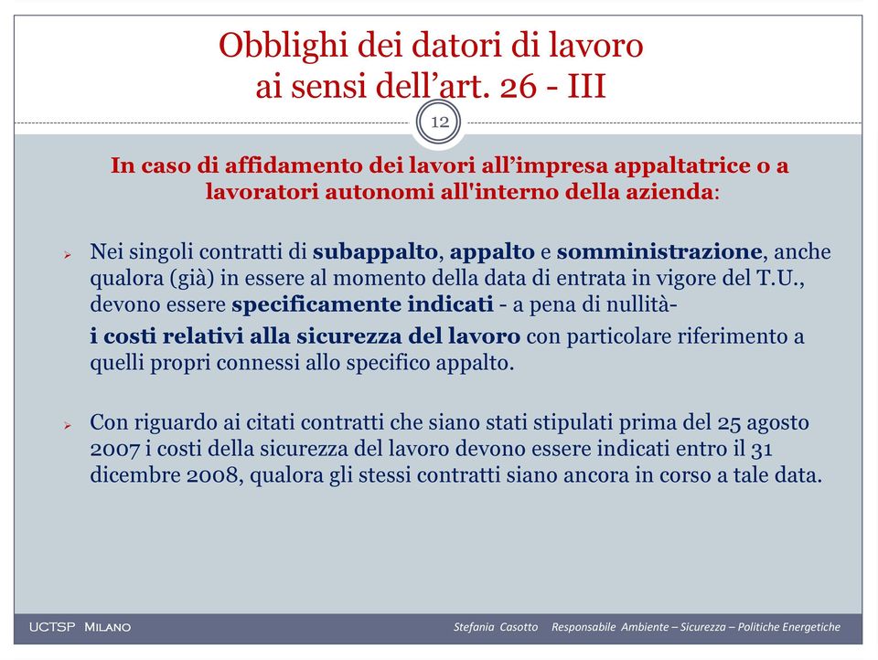 somministrazione, anche qualora (già) in essere al momento della data di entrata in vigore del T.U.