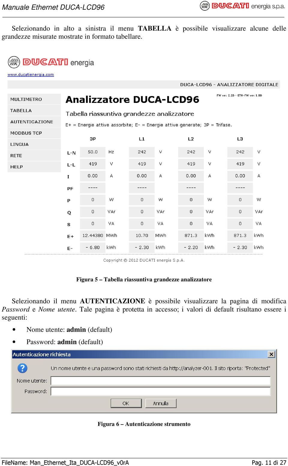 Figura 5 Tabella riassuntiva grandezze analizzatore Selezionando il menu AUTENTICAZIONE è possibile visualizzare la pagina di