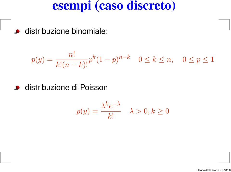 pk (1 p) n k 0 k n, 0 p 1 distribuzione di