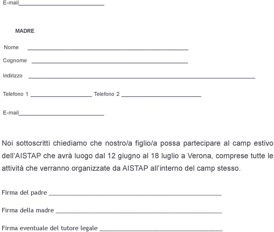 giugno al 18 luglio a Verona, comprese tutte le attività che verranno organizzate da AISTAP