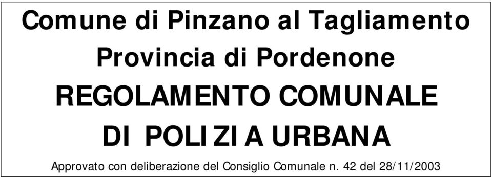 COMUNALE DI POLIZIA URBANA Approvato con