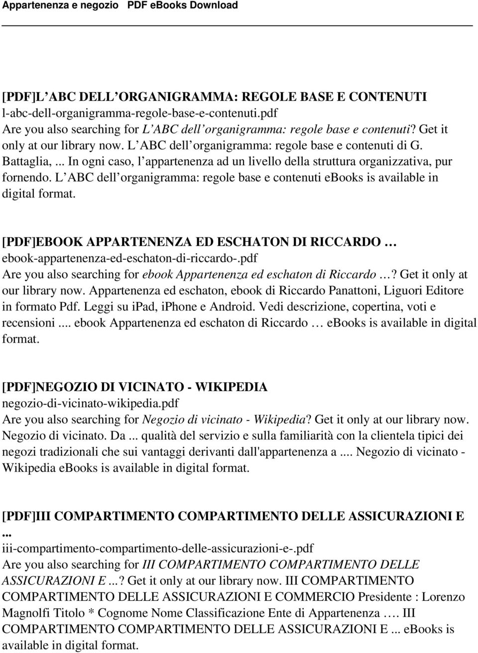 L ABC dell organigramma: regole base e contenuti ebooks is available in digital format. [PDF]EBOOK APPARTENENZA ED ESCHATON DI RICCARDO ebook-appartenenza-ed-eschaton-di-riccardo-.