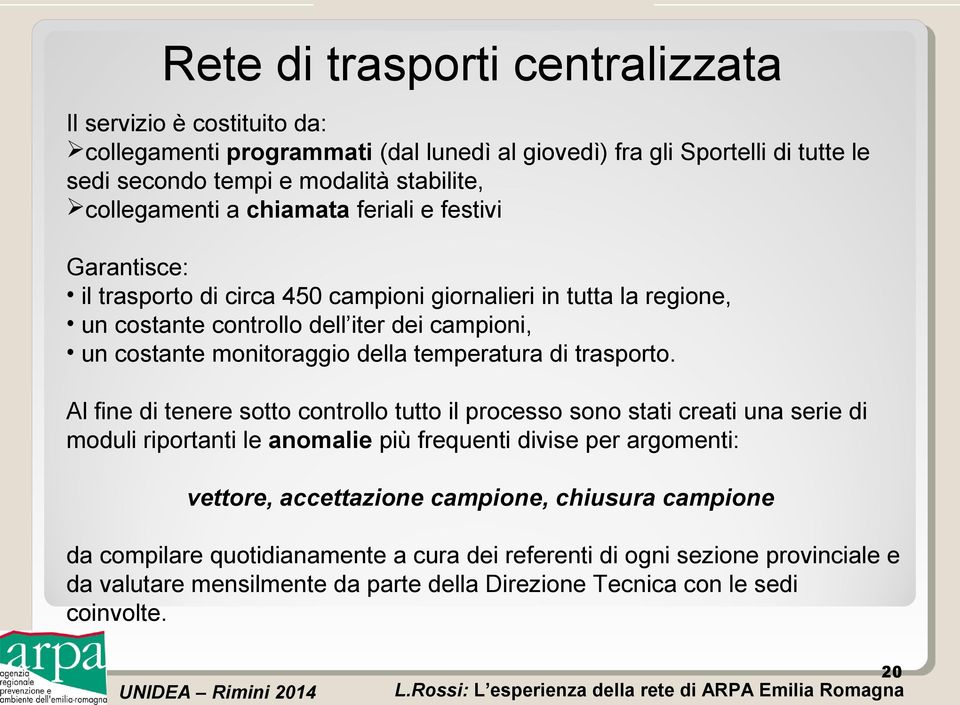 monitoraggio della temperatura di trasporto.