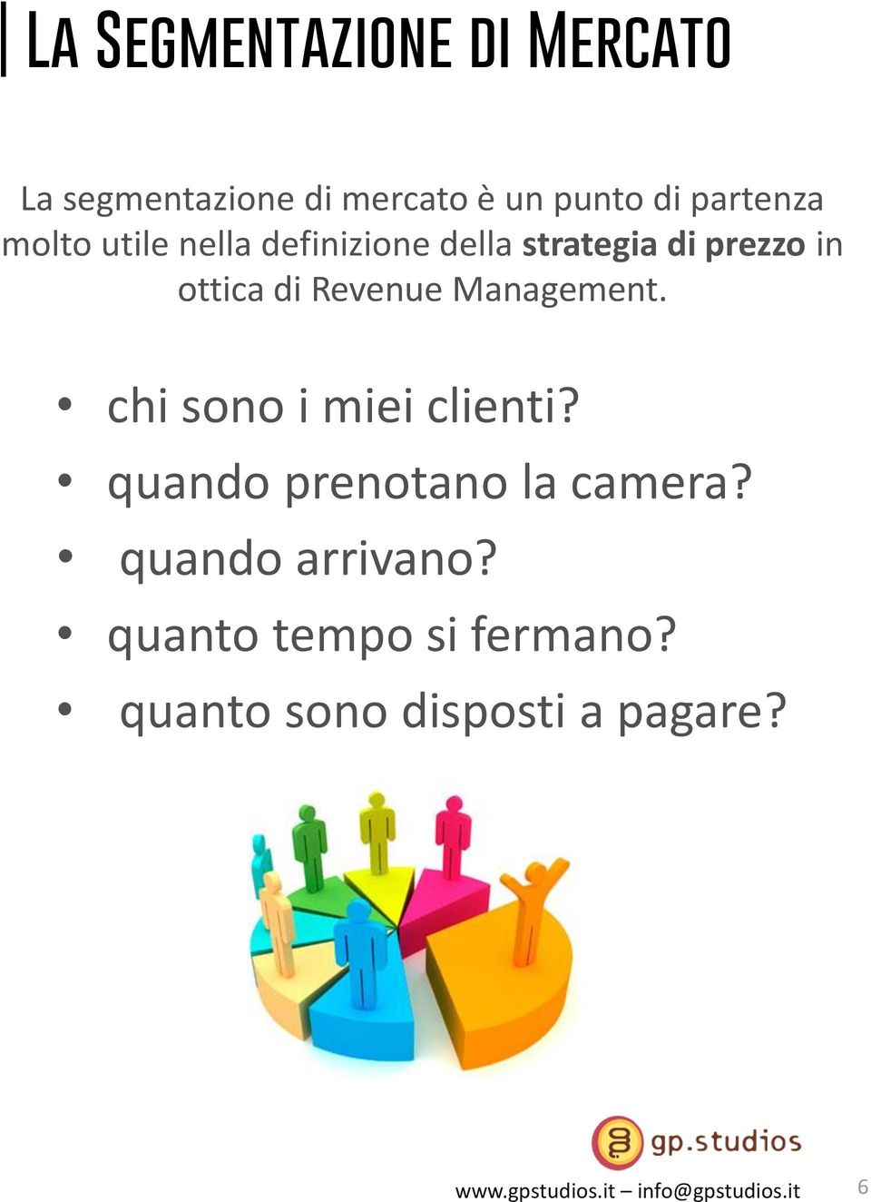 ottica di Revenue Management. chi sono i miei clienti?