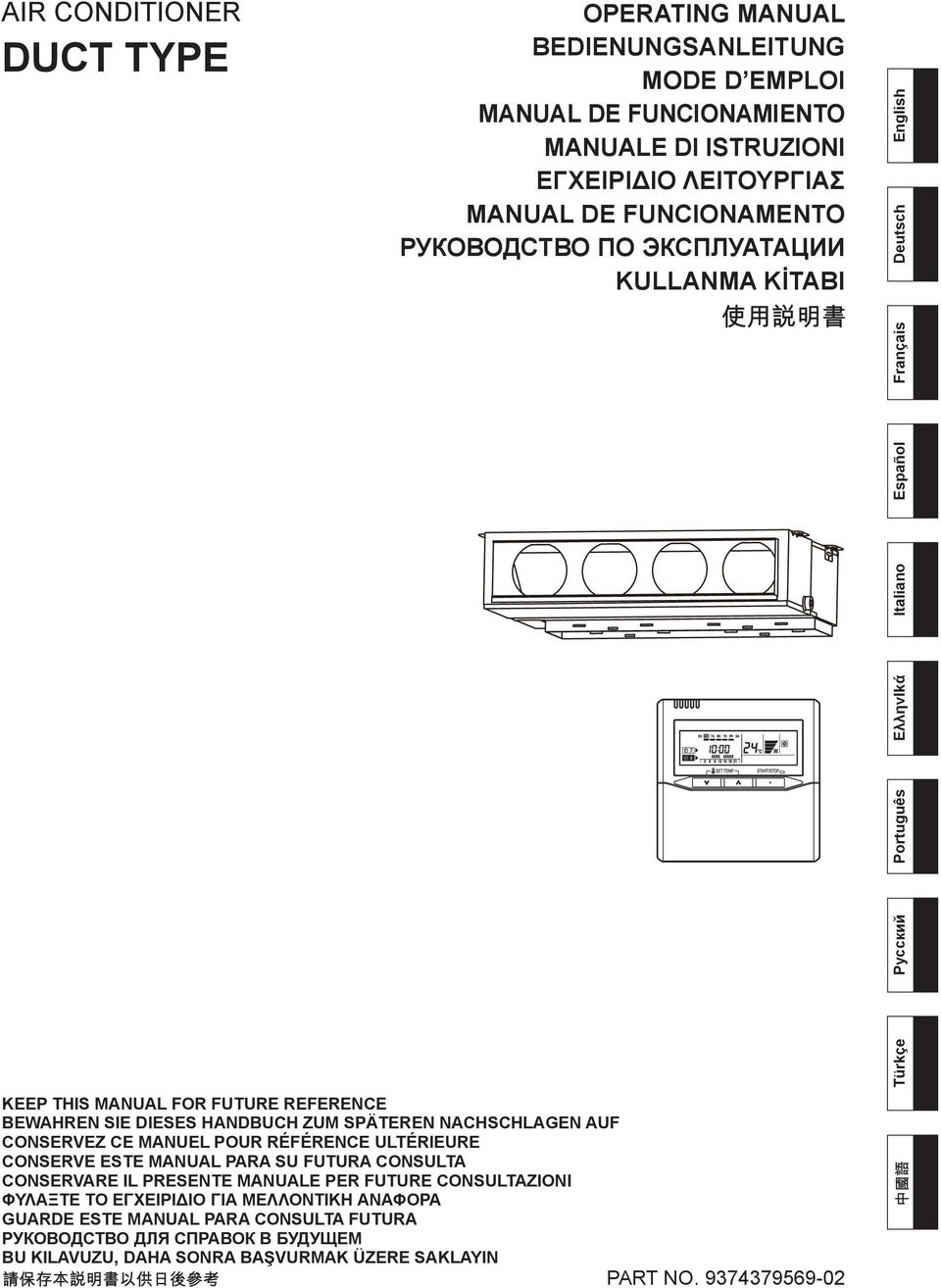 HANDBUCH ZUM SPÄTEREN NACHSCHLAGEN AUF CONSERVEZ CE MANUEL POUR RÉFÉRENCE ULTÉRIEURE CONSERVE ESTE MANUAL PARA SU FUTURA CONSULTA CONSERVARE IL PRESENTE MANUALE PER FUTURE