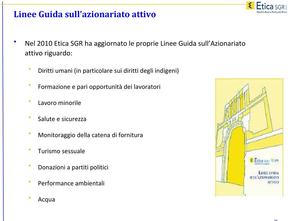 Formazione e pari opportunità dei lavoratori Lavoro minorile Salute e sicurezza Monitoraggio