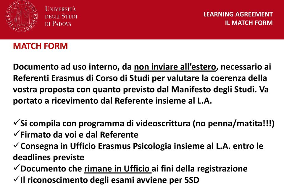 Va portato a ricevimento dal Referente insieme al L.A. Si compila con programma di videoscrittura (no penna/matita!