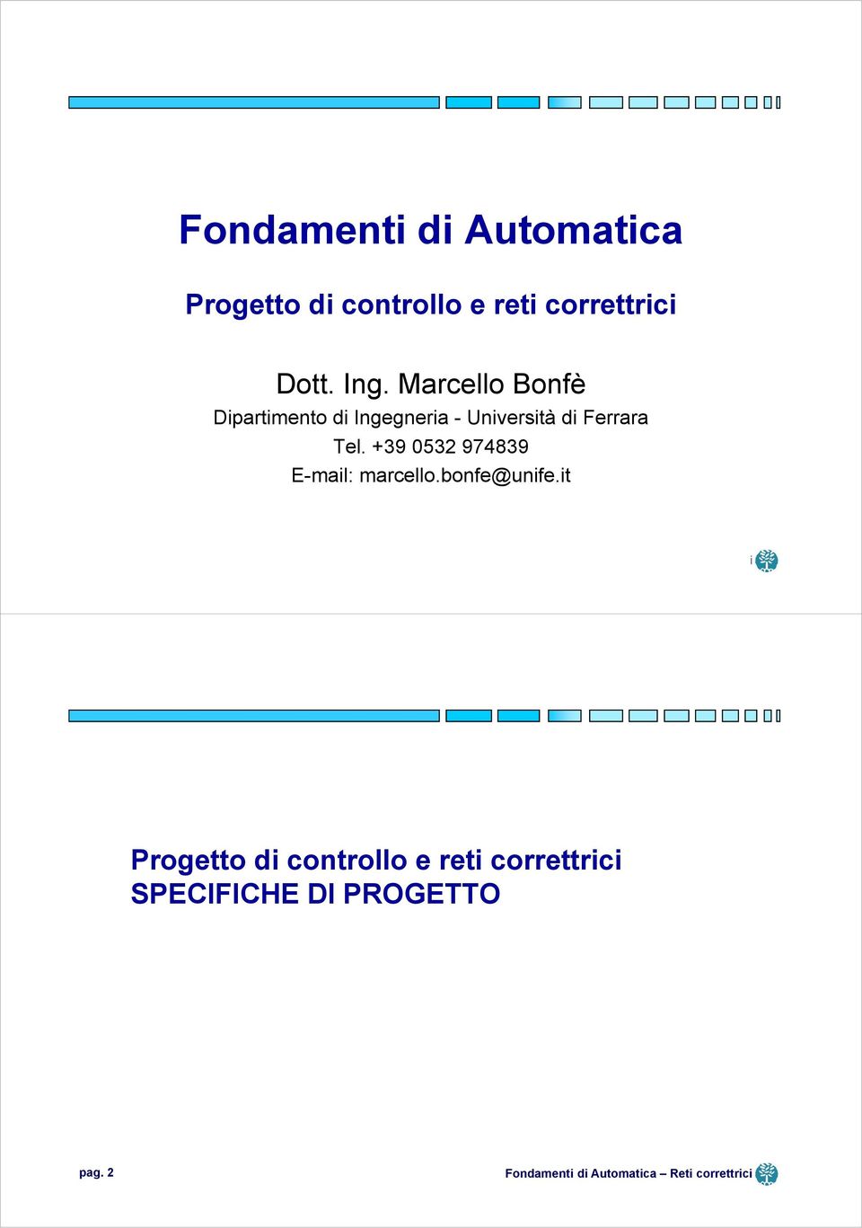 Marcello Bonfè Dipartimento di Ingegneria - Università di Ferrara