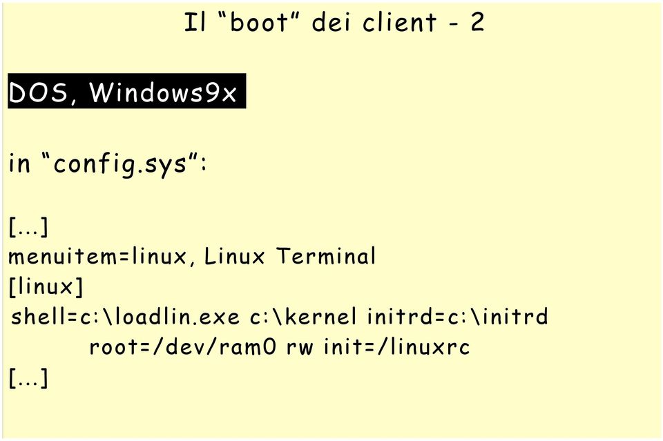 ..] menuitem=linux, Linux Terminal [linux]