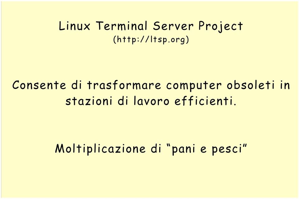 org) Consente di trasformare computer