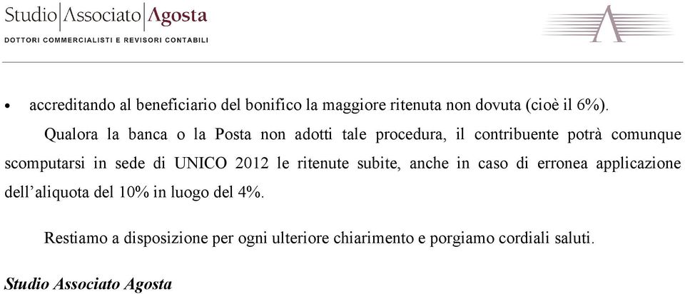 sede di UNICO 2012 le ritenute subite, anche in caso di erronea applicazione dell aliquota del 10% in