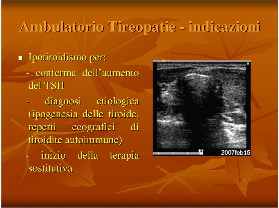 etiologica (ipogenesia delle tiroide, reperti