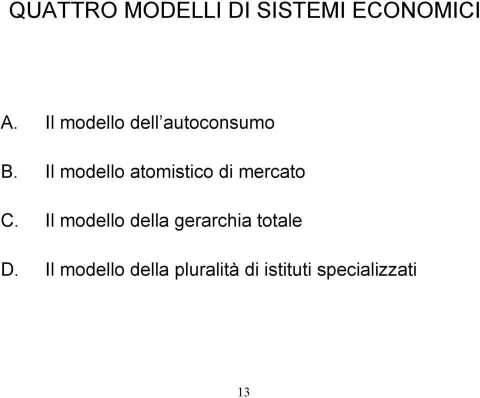 Il modello atomistico di mercato C.