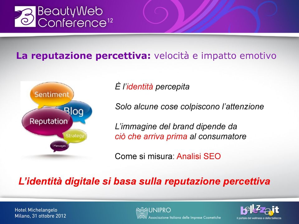 brand dipende da ciò che arriva prima al consumatore Come si