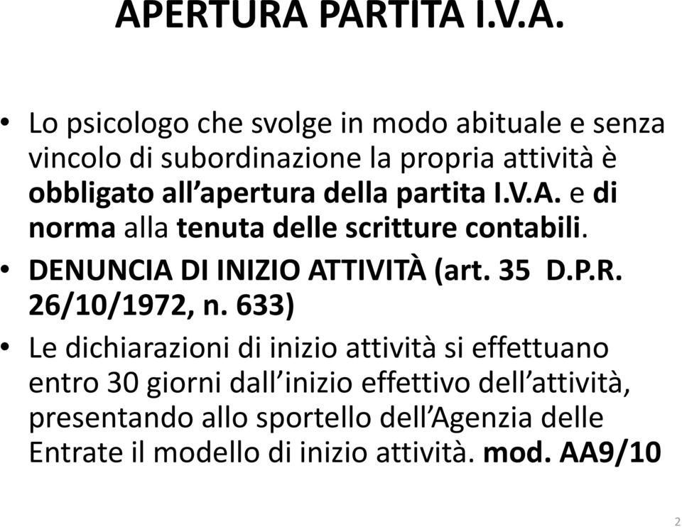 DENUNCIA DI INIZIO ATTIVITÀ (art. 35 D.P.R. 26/10/1972, n.