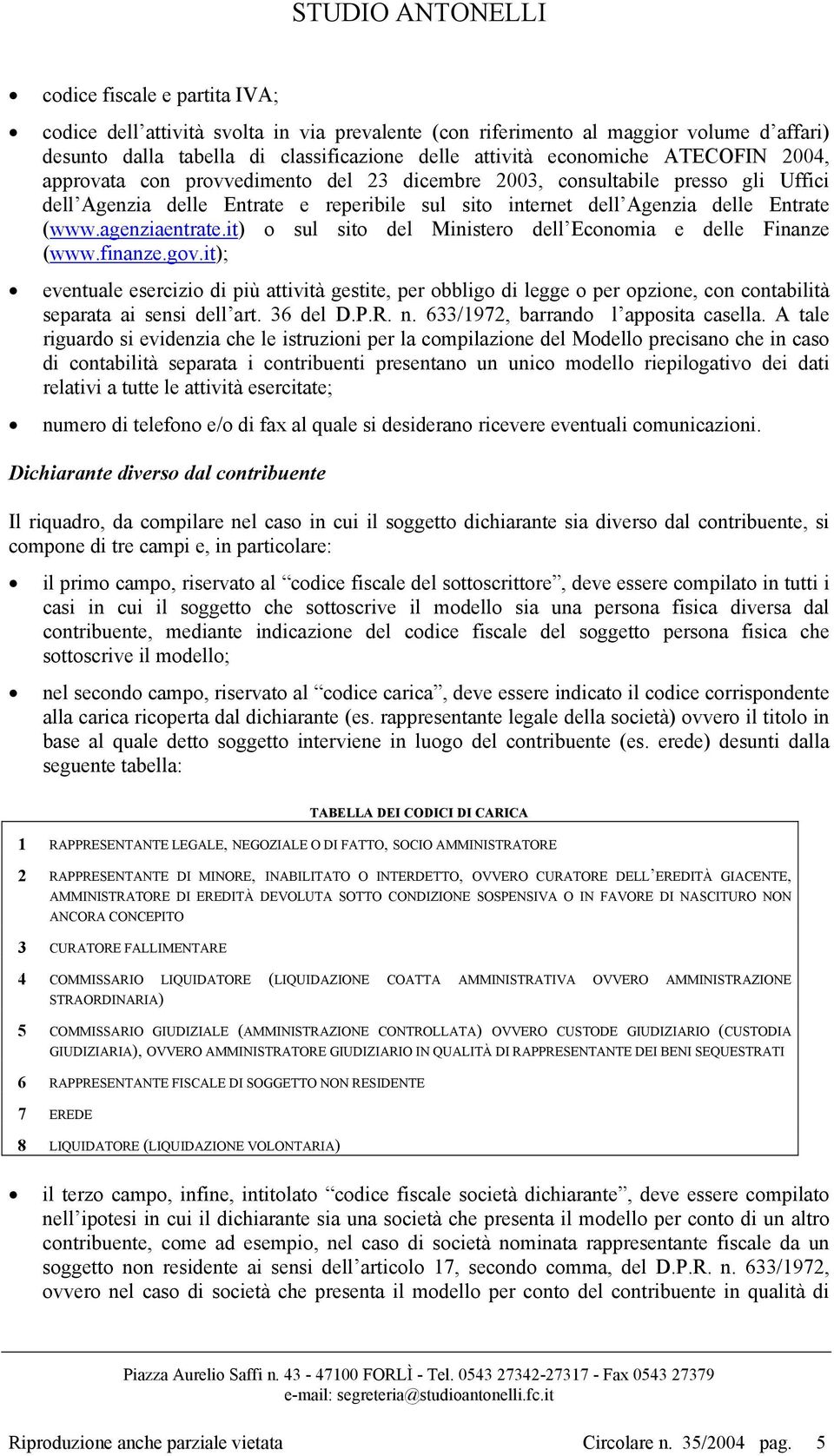 it) o sul sito del Ministero dell Economia e delle Finanze (www.finanze.gov.