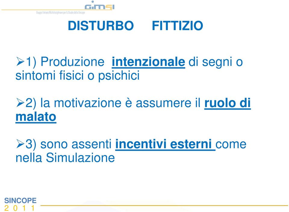 motivazione è assumere il ruolo di malato 3)