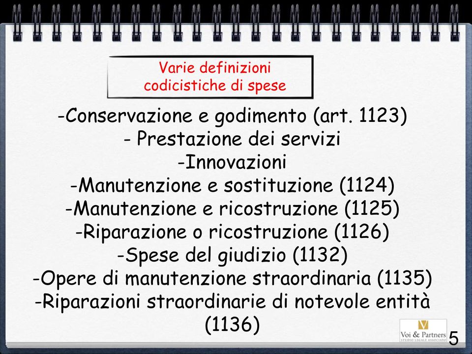 -Manutenzione e ricostruzione (1125) -Riparazione o ricostruzione (1126) -Spese del