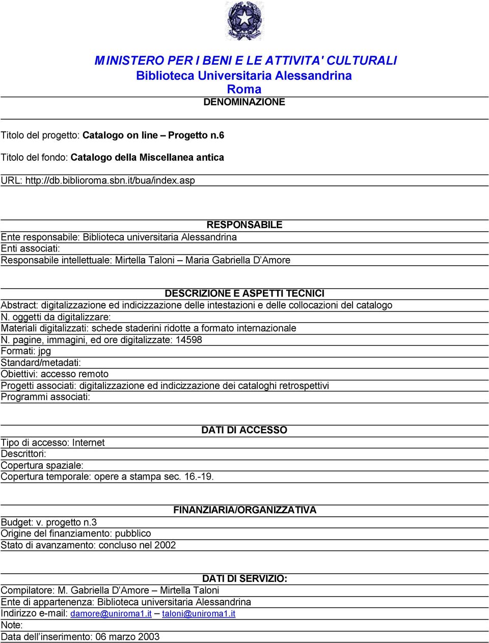 intestazioni e delle collocazioni del catalogo Materiali digitalizzati: schede staderini ridotte a formato