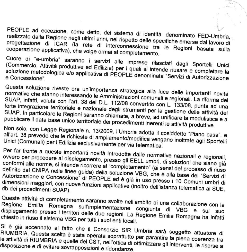 applicativa), che volge ormai al completamento. disposizione e di evitare sovrapposizioni e ridondanze.