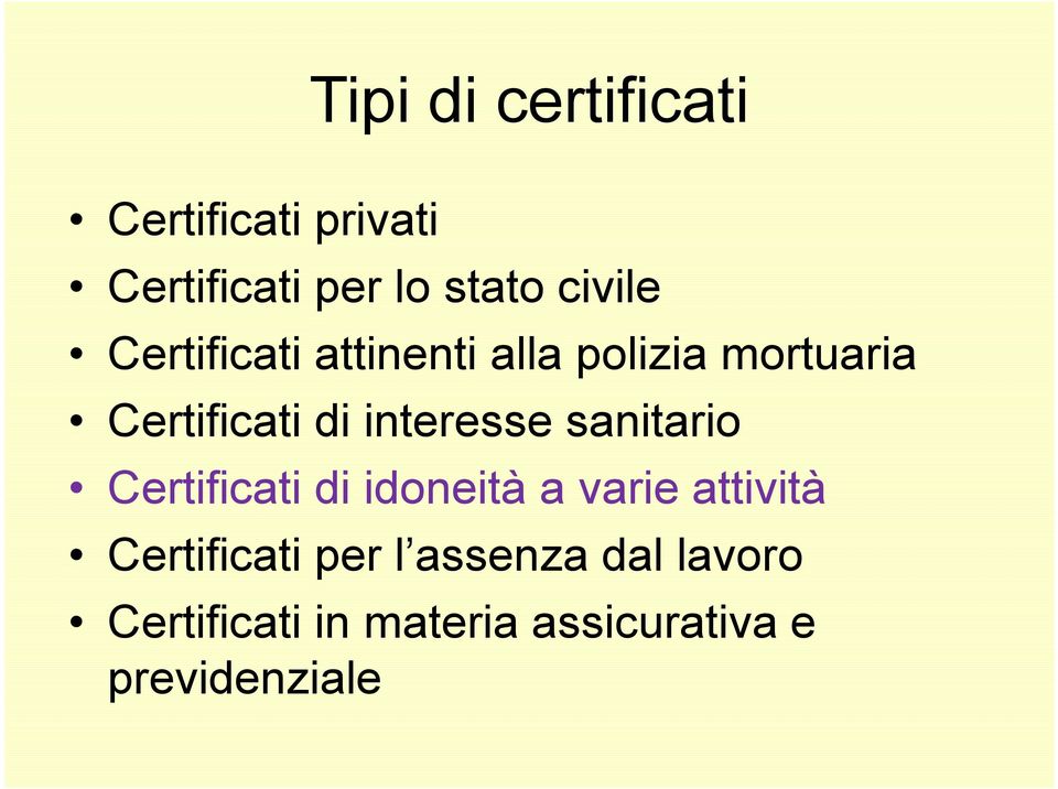 interesse sanitario Certificati di idoneità a varie attività