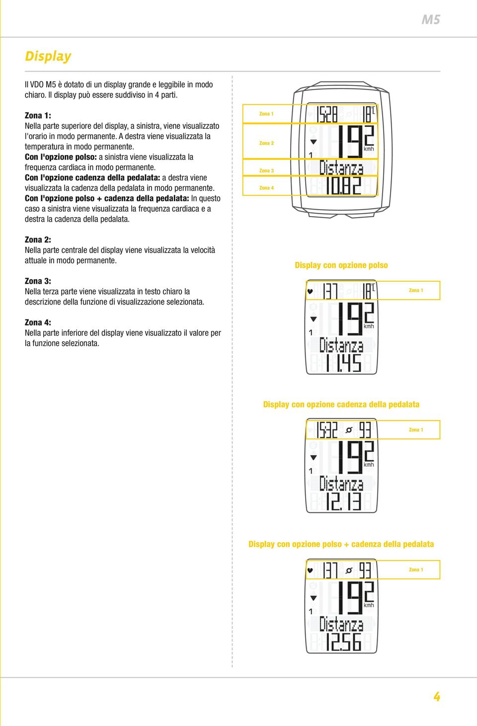 Con l'opzione polso: a sinistra viene visualizzata la frequenza cardiaca in modo permanente.