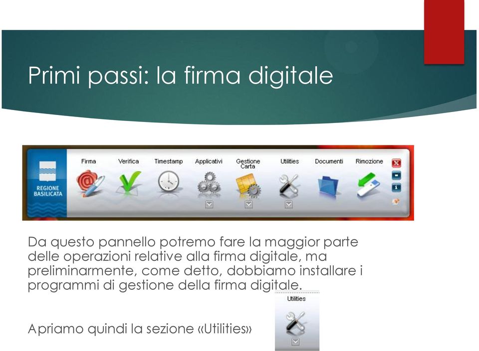 preliminarmente, come detto, dobbiamo installare i programmi di