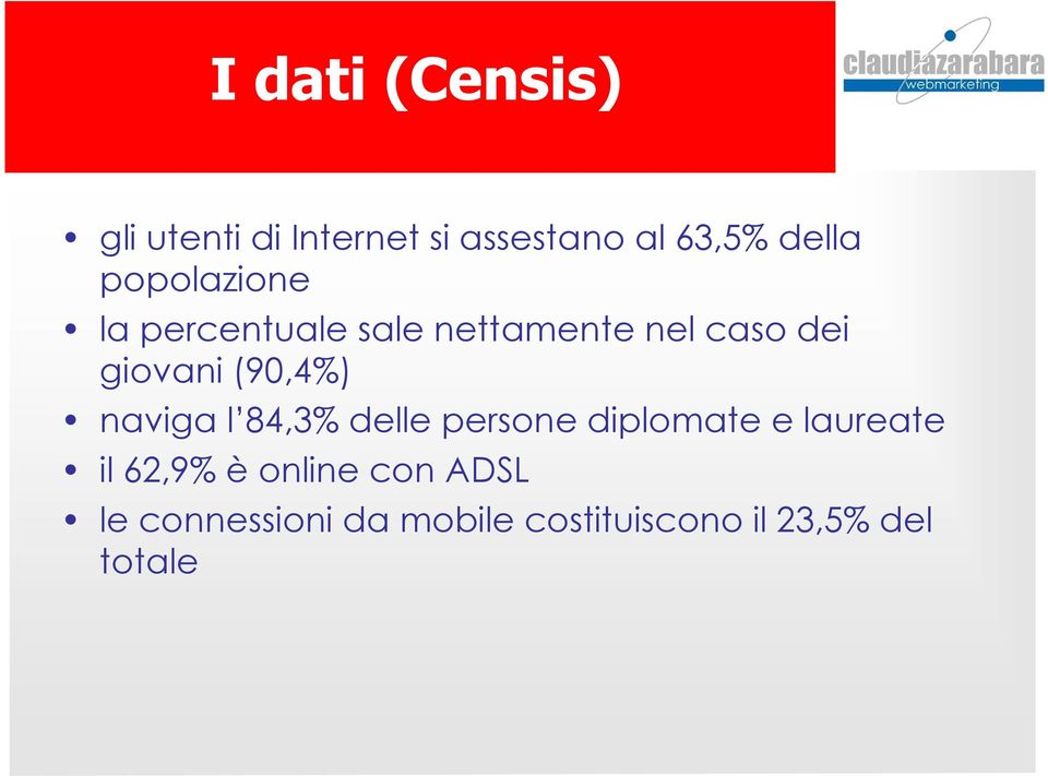 (90,4%) naviga l 84,3% delle persone diplomate e laureate il 62,9% è