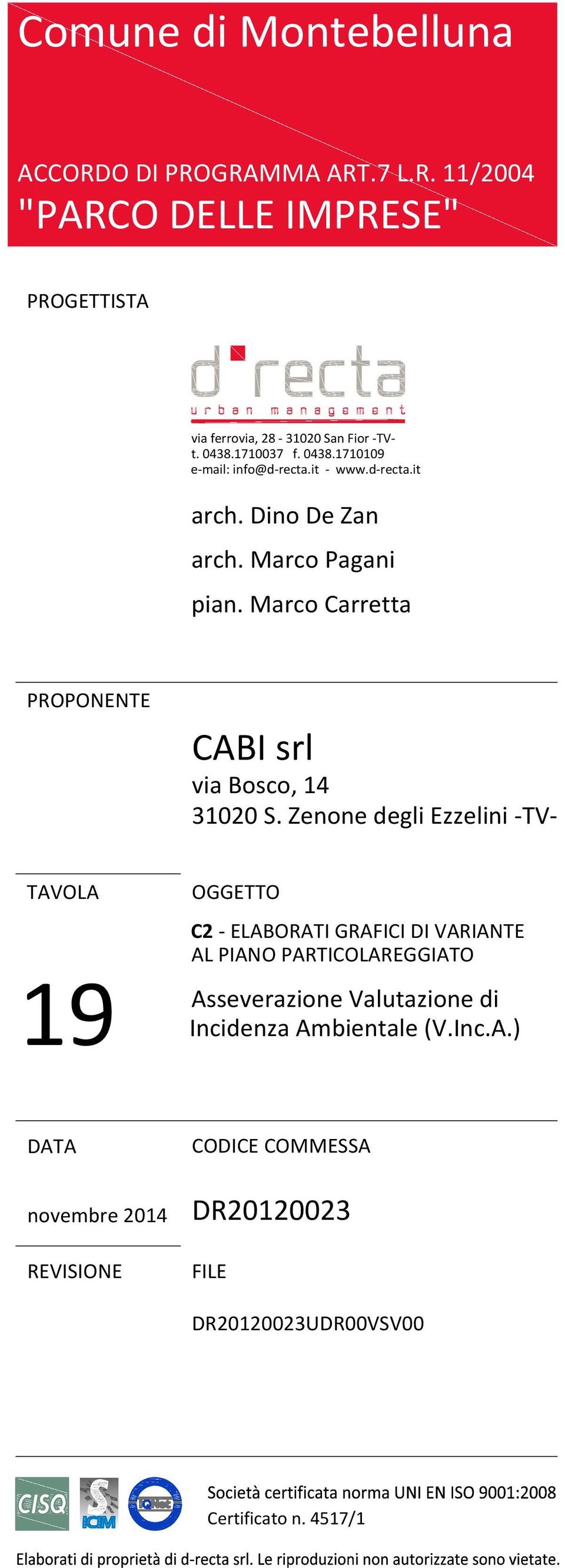 Marco Carretta PROPONENTE CABI srl via Bosco, 14 31020 S.