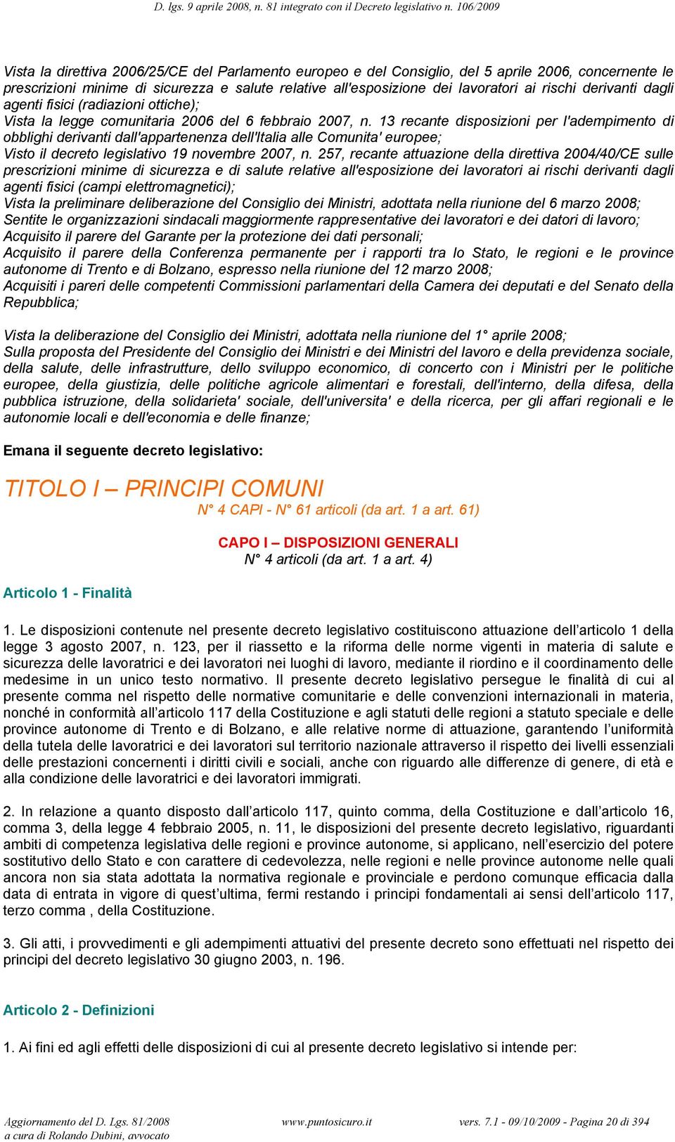 13 recante disposizioni per l'adempimento di obblighi derivanti dall'appartenenza dell'italia alle Comunita' europee; Visto il decreto legislativo 19 novembre 2007, n.