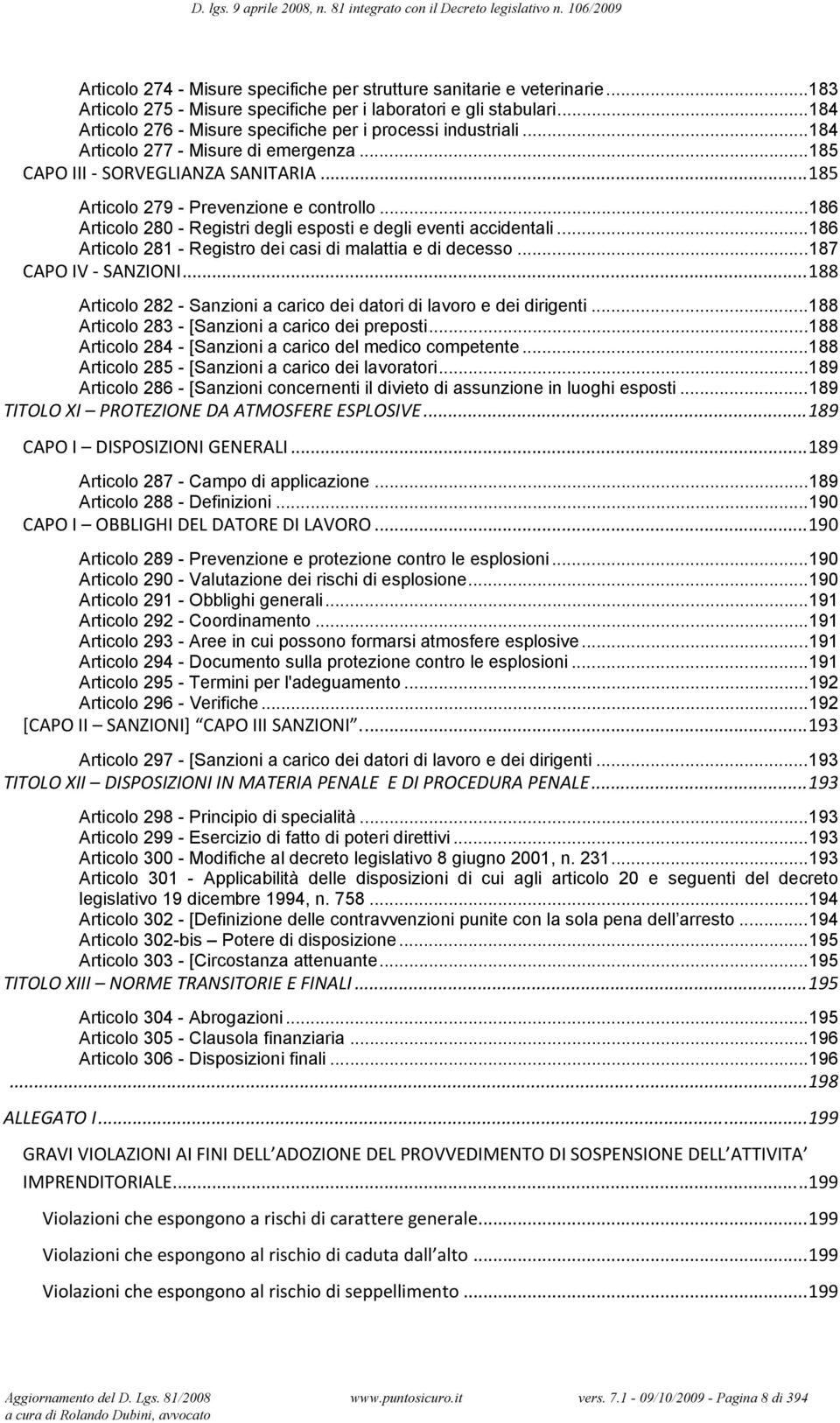 .. 186 Articolo 280 - Registri degli esposti e degli eventi accidentali... 186 Articolo 281 - Registro dei casi di malattia e di decesso... 187 CAPO IV SANZIONI.