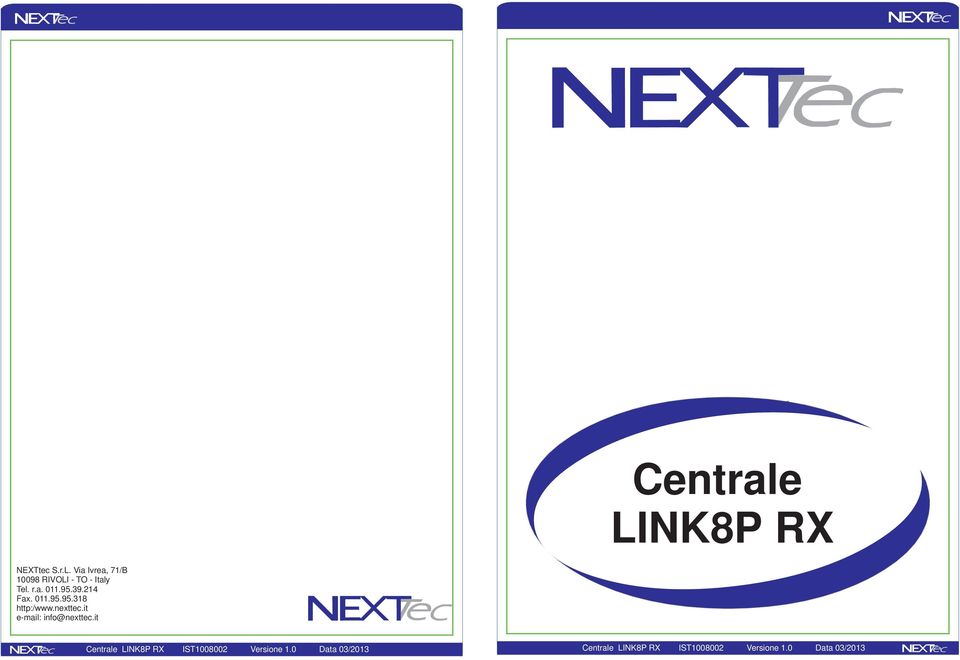 it e-mail: inf@nexttec.it Centrale LINK8P RX IST1008002 Versine 1.
