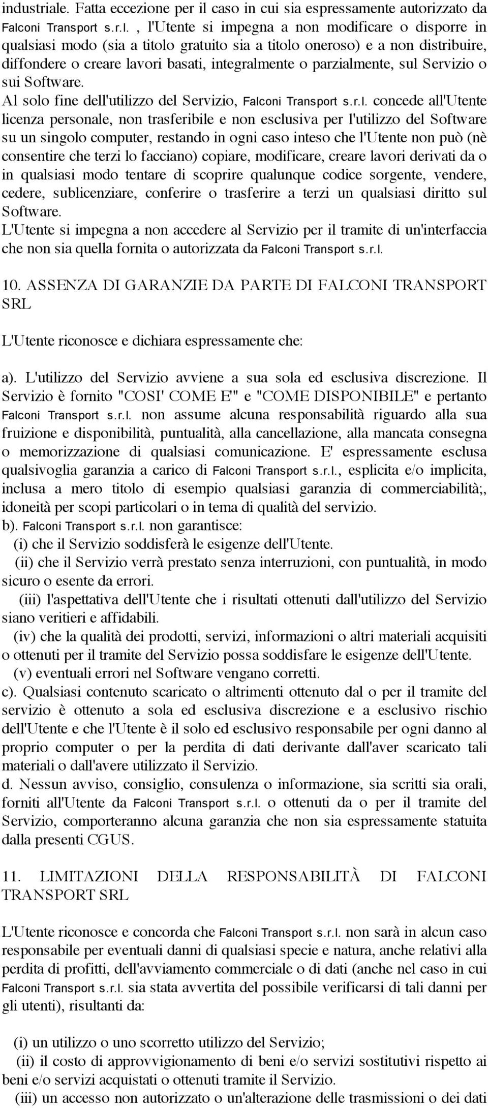 caso in cui sia espressamente autorizzato da Falc