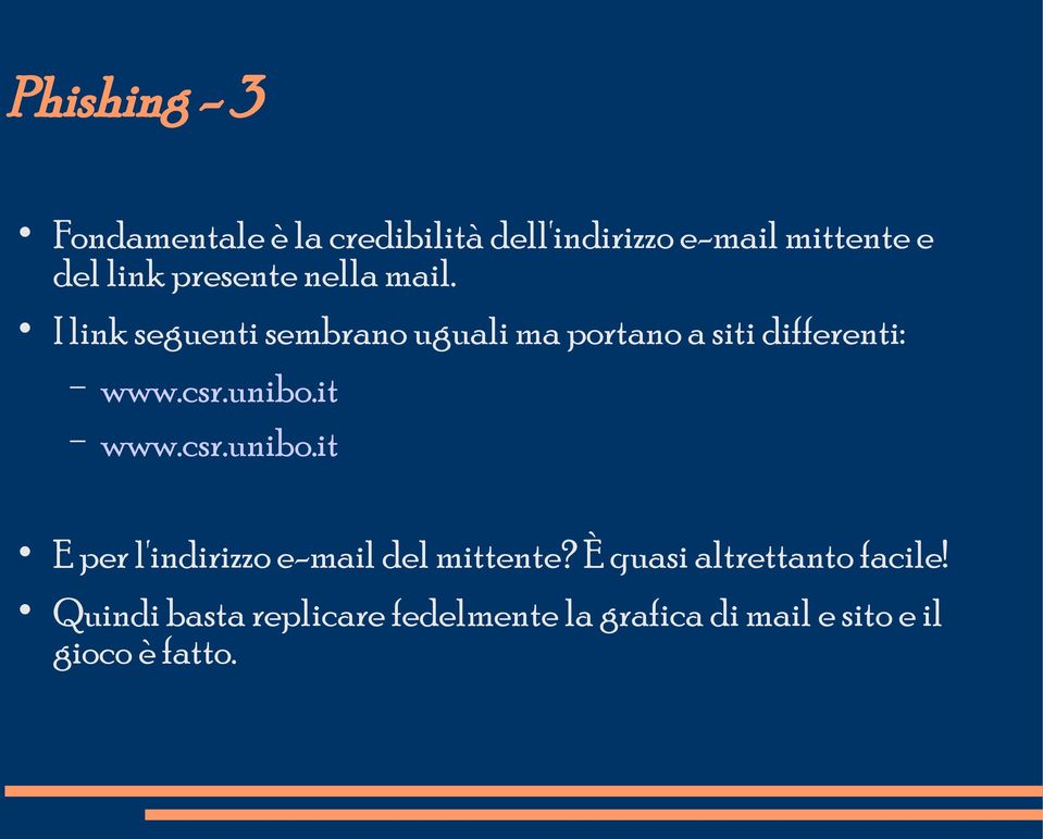 csr.unibo.it www.csr.unibo.it E per l'indirizzo e-mail del mittente?