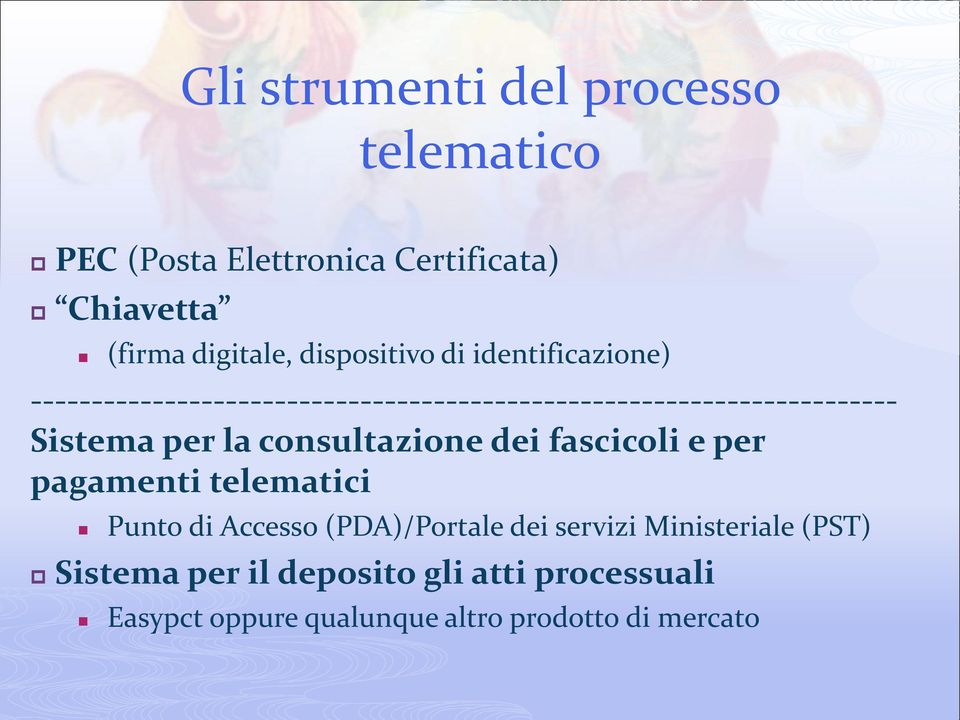 Sistema per la consultazione dei fascicoli e per pagamenti telematici Punto di Accesso (PDA)/Portale dei